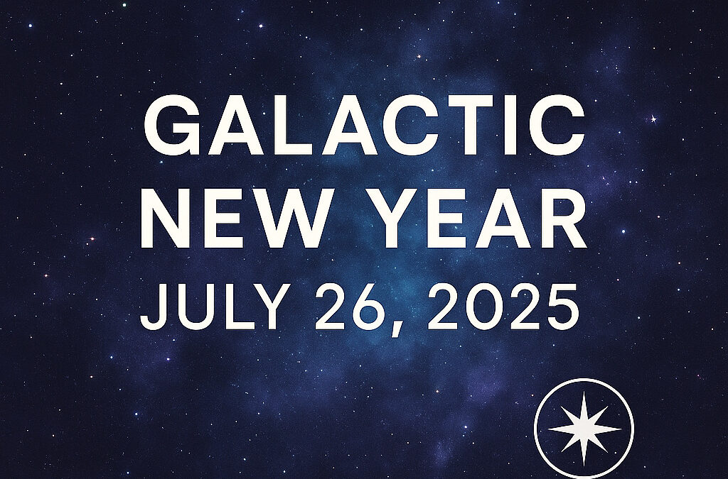Entering the Galactic New Year: July 26, 2025